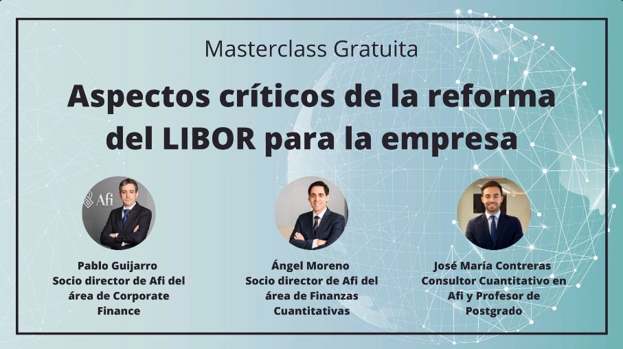 Masterclass "Aspectos críticos de la reforma del LIBOR para la empresa"