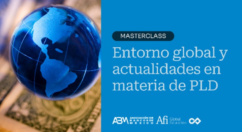 Masterclass Entorno global y actualidades en materia de PLD