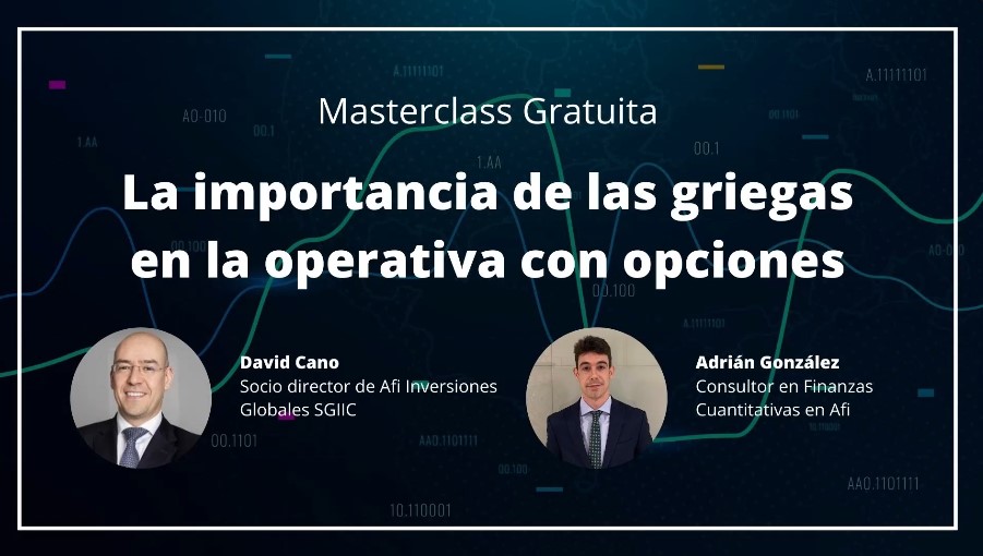 Masterclass "La importancia de las griegas en la operativa con opciones"