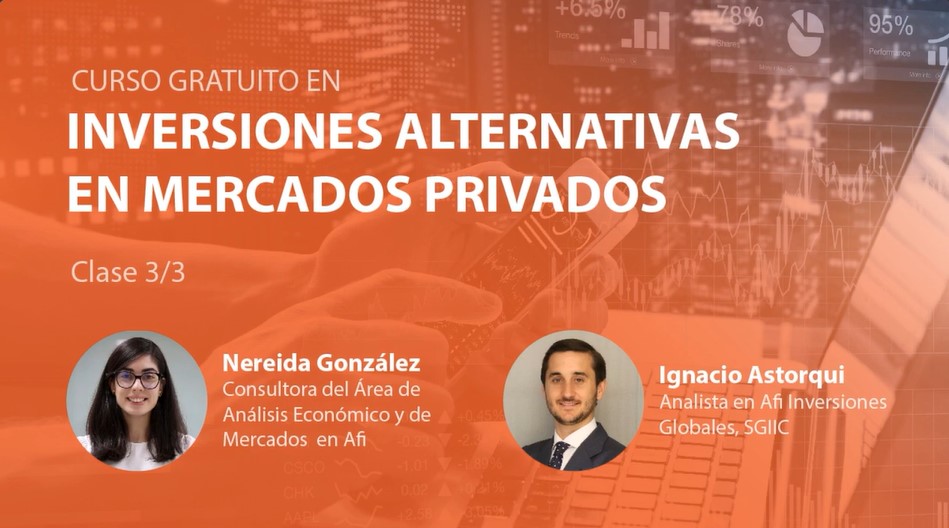 Curso de Inversiones Alternativas en Mercados Privados. Clase 3