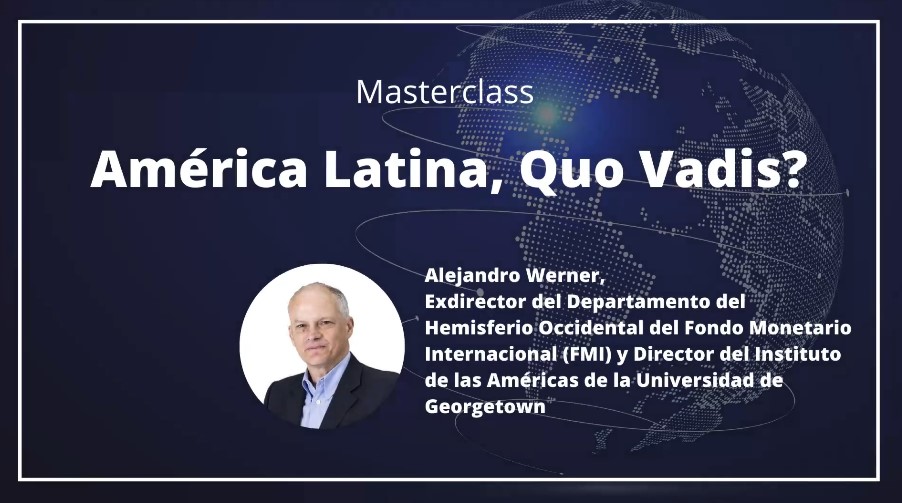 Masterclass América Latina, Quo Vadis?
