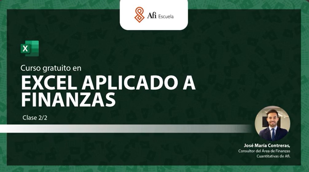 Curso gratuito en Excel Aplicado a Finanzas clase 2