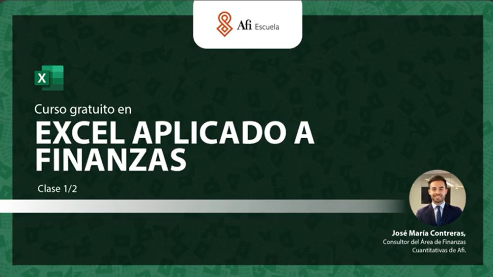 Curso gratuito en Excel Aplicado a Finanzas clase 1