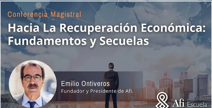 Conferencia magistral: "Hacia la recuperación económica: fundamentos y secuelas"
