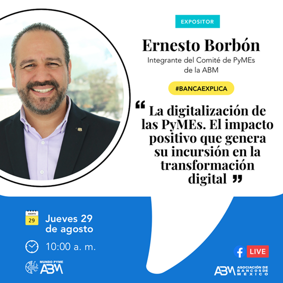 #BancaExplica: La digitalización de de las PyMes. El impacto positivo que genera su incursión en la transformación digital.
