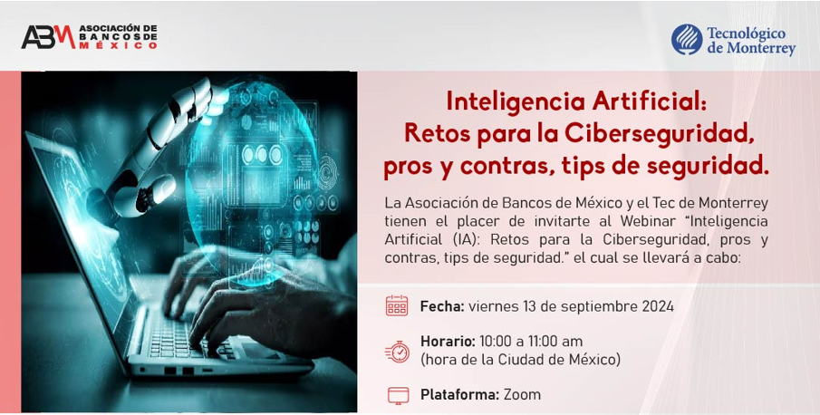 Webinar: Inteligencia Artificial: Retos para la Ciberseguridad, pros y contras, tips de seguridad.