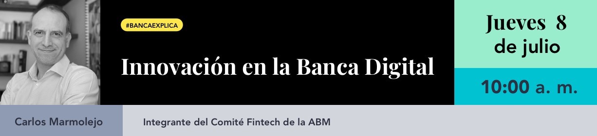 #BancaExplica: Innovación en la Banca Digital