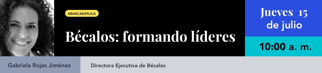 #BancaExplica: Bécalos: formando líderes