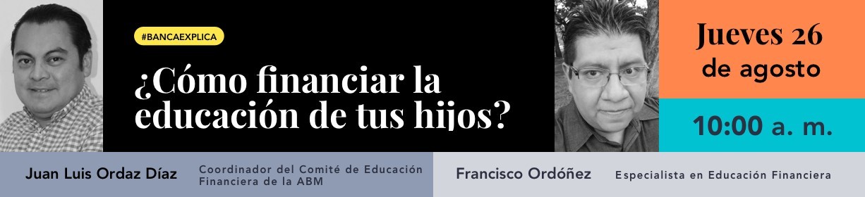 #BancaExplica: ¿Cómo financiar la educación de tus hijos?
