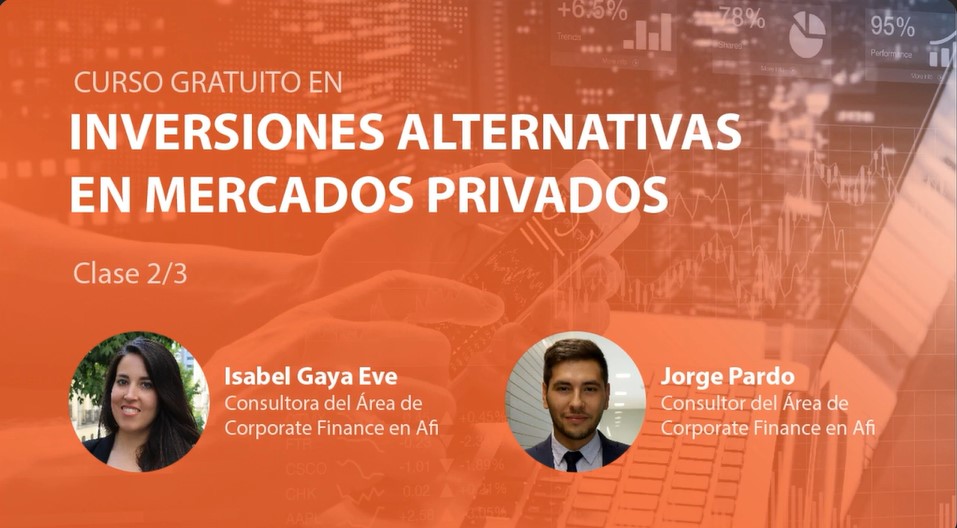 Curso de Inversiones Alternativas en Mercados Privados. Clase 2