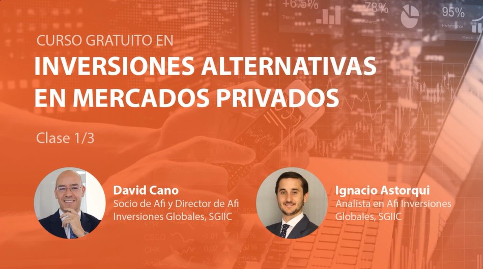 Curso de Inversiones Alternativas en Mercados Privados. Clase 1