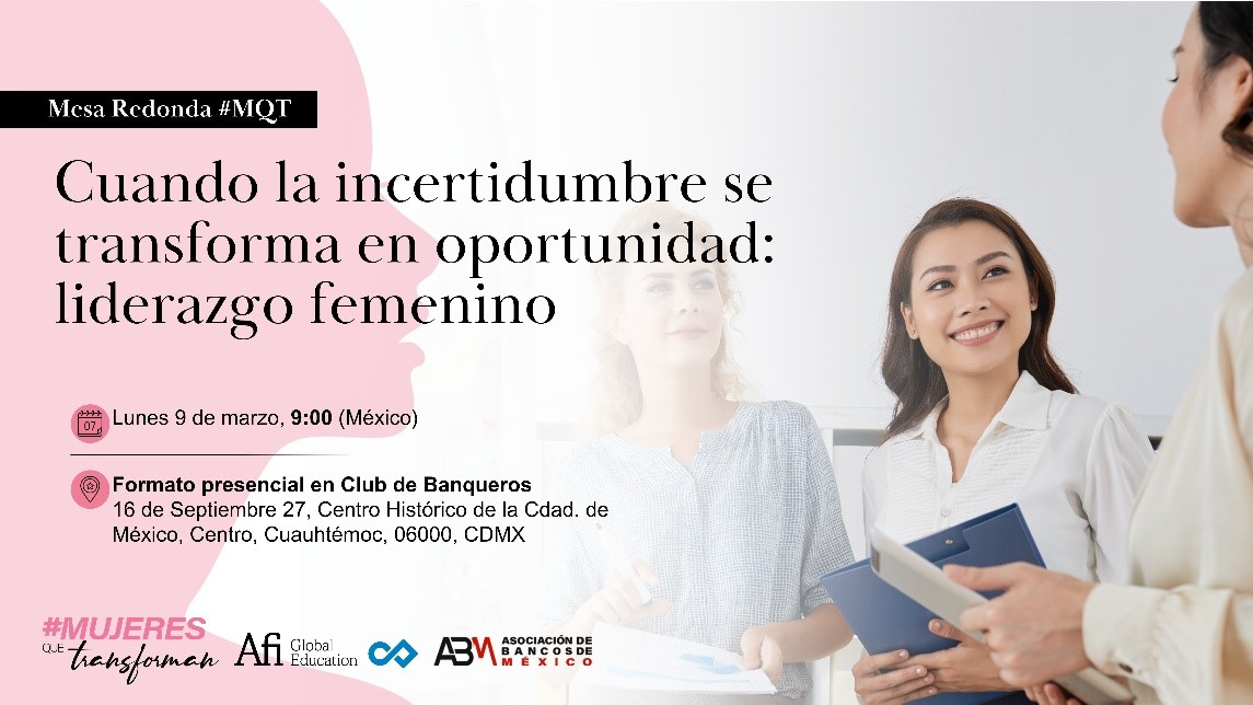 Mesa redonda presencial . Cuando la incertidumbre se transforma en oportunidad: liderazgo femenino