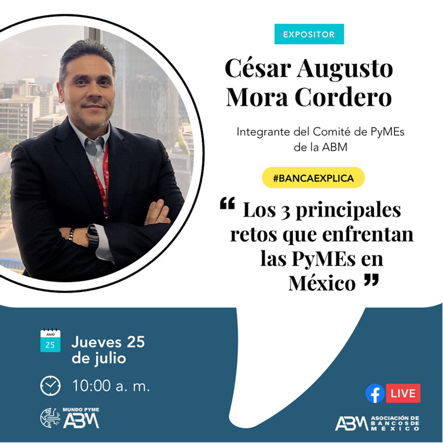 #BancaExplica: Los 3 principales retos que enfrentan las PyMEs en México