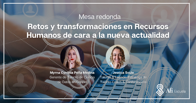 MESA REDONDA: Retos y transformaciones en Recursos Humanos de cara a la nueva actualidad