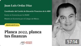 #BancaExplica: Planea 2022, planea tus finanzas